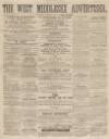 West Middlesex Advertiser and Family Journal Saturday 26 February 1859 Page 1