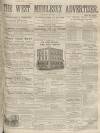 West Middlesex Advertiser and Family Journal Saturday 07 December 1861 Page 1