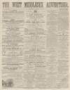 West Middlesex Advertiser and Family Journal Saturday 12 November 1864 Page 1