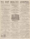 West Middlesex Advertiser and Family Journal Saturday 31 December 1864 Page 1