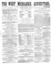 West Middlesex Advertiser and Family Journal Saturday 12 January 1867 Page 1
