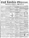 East London Observer Saturday 13 March 1858 Page 1