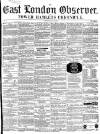 East London Observer Saturday 15 May 1858 Page 1