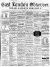 East London Observer Saturday 05 June 1858 Page 1