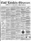 East London Observer Saturday 14 August 1858 Page 1