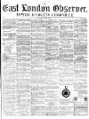 East London Observer Saturday 02 October 1858 Page 1