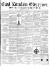 East London Observer Saturday 20 November 1858 Page 1