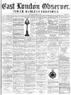 East London Observer Saturday 25 December 1858 Page 1