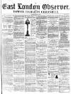 East London Observer Saturday 21 May 1859 Page 1