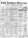 East London Observer Saturday 05 November 1859 Page 1
