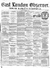 East London Observer Saturday 17 December 1859 Page 1