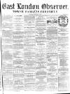 East London Observer Saturday 24 December 1859 Page 1