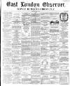 East London Observer Saturday 12 May 1860 Page 1