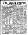East London Observer Saturday 21 February 1863 Page 1