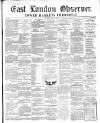 East London Observer Saturday 21 March 1863 Page 1