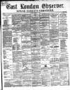 East London Observer Saturday 13 February 1864 Page 1