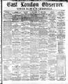 East London Observer Saturday 11 February 1865 Page 1
