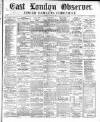 East London Observer Saturday 11 March 1865 Page 1