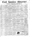 East London Observer Saturday 12 January 1867 Page 1