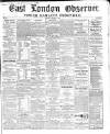 East London Observer Saturday 02 February 1867 Page 1