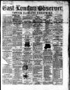 East London Observer Saturday 11 January 1868 Page 1
