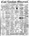 East London Observer Saturday 20 February 1869 Page 1