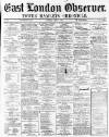East London Observer Saturday 01 April 1871 Page 1