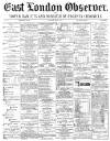 East London Observer Saturday 01 June 1872 Page 1