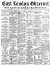 East London Observer Saturday 06 November 1875 Page 1