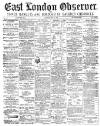 East London Observer Saturday 05 May 1877 Page 1