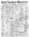 East London Observer Saturday 02 June 1877 Page 1