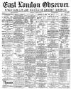 East London Observer Saturday 11 August 1877 Page 1