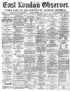 East London Observer Saturday 15 September 1877 Page 1