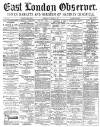East London Observer Saturday 20 October 1877 Page 1