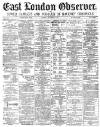 East London Observer Saturday 10 November 1877 Page 1