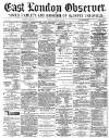 East London Observer Saturday 12 January 1878 Page 1