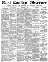 East London Observer Saturday 13 April 1878 Page 1