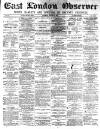 East London Observer Saturday 04 January 1879 Page 1