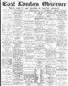 East London Observer Saturday 26 July 1879 Page 1