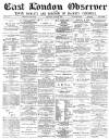 East London Observer Saturday 30 August 1879 Page 1