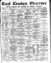 East London Observer Saturday 23 April 1881 Page 1