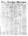 East London Observer Saturday 07 January 1882 Page 1