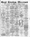 East London Observer Saturday 28 January 1882 Page 1