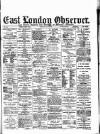 East London Observer Saturday 18 July 1885 Page 1