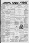 Aberdeen Evening Express Thursday 20 February 1879 Page 1
