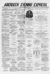 Aberdeen Evening Express Saturday 05 April 1879 Page 1