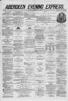 Aberdeen Evening Express Saturday 03 May 1879 Page 1
