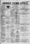 Aberdeen Evening Express Thursday 05 June 1879 Page 1