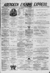 Aberdeen Evening Express Saturday 07 June 1879 Page 1