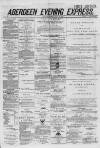 Aberdeen Evening Express Tuesday 10 June 1879 Page 1